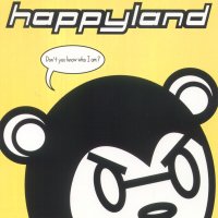 spakatak.com Regurgitator Discography: Happyland - Don't You Know Who I Am? (Single)
