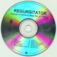 spakatak.com Regurgitator Discography: Eduardo & Rodriguez Wage War On T-Wrecks (Promo)