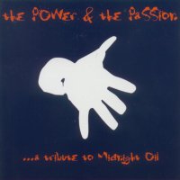 spakatak.com Regurgitator Discography: The Power & The Passion ...A Tribute To Midnight Oil