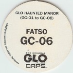 #GC-06
Fatso

(Back Image)