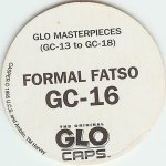 #GC-16
Formal Fatso
(Red Glow)

(Back Image)