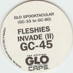 #GC-45
Fleshies Invade (II)
(Red Glow)

(Back Image)