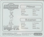 #19
Pitimon<br />Bukamon

(Back Image)