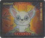 #23
Salamon<br />Gatomon

(Front Image)