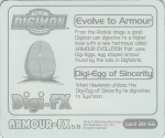 #29
Evolve to Armour<br />Digi-Egg of Sincerity

(Back Image)