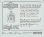 #31
Evolve to Armour<br />Digi-Egg of Knowledge

(Back Image)