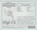 #44
Angemon

(Back Image)