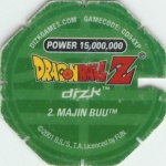 #2
Majin Buu
Power 15,000,000
Water<br />Green Back<br />Cut #1 (&reg;)
(Back Image)