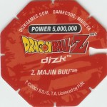#2
Majin Buu
Power 5,000,000
Fire<br />Red Back<br />Cut #2 (&trade;)
(Back Image)