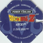 #3
Evil Buu
Power 7,000,000
Earth<br />Blue Back<br />Cut #2 (&trade;)
(Back Image)
