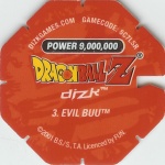 #3
Evil Buu
Power 9,000,000
Water<br />Red Back<br />Cut #1 (&reg;)
(Back Image)