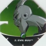 #3
Evil Buu
Power 21,000,000
Earth<br />Red Back<br />Cut #1 (&reg;)
(Front Image)