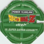 #10
Super Saiyan Gohan
Power 19,000,000
Earth<br />Green Back<br />Cut #2 (&trade;)
(Back Image)