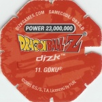 #11
Goku
Power 23,000,000
Water<br />Red Back<br />Cut #1 (&reg;)
(Back Image)