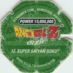 #12
Super Saiyan Goku
Power 13,000,000
Earth<br />Green Back<br />Cut #1 (&reg;)
(Back Image)