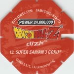 #13
Super Saiyan 3 Goku
Power 24,000,000
Water<br />Red Back<br />Cut #1 (&reg;)
(Back Image)