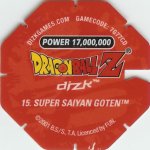 #15
Super Saiyan Goten
Power 17,000,000
Fire<br />Red Back<br />Cut #1 (&reg;)
(Back Image)