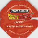 #15
Super Saiyan Goten
Power 9,000,000
Fire<br />Red Back<br />Cut #1 (&reg;)
(Back Image)
