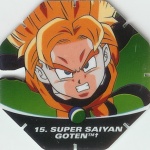 #15
Super Saiyan Goten
Power 13,000,000
Earth<br />Blue Back<br />Cut #2 (&trade;)
(Front Image)