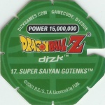 #17
Super Saiyan Gotenks
Power 15,000,000
Earth<br />Green Back<br />Cut #1 (&reg;)
(Back Image)