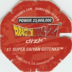#17
Super Saiyan Gotenks
Power 23,000,000
Earth<br />Red Back<br />Cut #1 (&reg;)
(Back Image)
