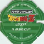 #19
Grand Kai
Power 24,000,000
Earth<br />Green Back<br />Cut #1 (&reg;)
(Back Image)