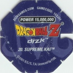 #20
Supreme Kai
Power 15,000,000
Water<br />Blue Back<br />Cut #1 (&reg;)
(Back Image)