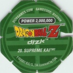 #20
Supreme Kai
Power 2,000,000
Earth<br />Green Back<br />Cut #2 (&trade;)
(Back Image)