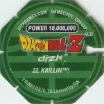 #22
Krillin
Power 10,000,000
Fire<br />Green Back<br />Cut #2 (&trade;)
(Back Image)