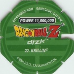 #22
Krillin
Power 11,000,000
Water<br />Green Back<br />Cut #1 (&reg;)
(Back Image)