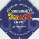 #23
Pikkon
Power 12,000,000
Fire<br />Blue Back<br />Cut #1 (&reg;)
(Back Image)