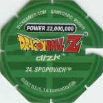#24
Spopovich
Power 22,000,000
Earth<br />Green Back<br />Cut #1 (&reg;)
(Back Image)