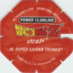 #26
Super Saiyan Trunks
Power 12,000,000
Earth<br />Red Back<br />Cut #1 (&reg;)
(Back Image)