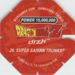 #26
Super Saiyan Trunks
Power 15,000,000
Earth<br />Red Back<br />Cut #1 (&reg;)
(Back Image)