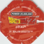 #29
Majin Vegeta
Power 20,000,000
Earth<br />Red Back<br />Cut #2 (&trade;)
(Back Image)