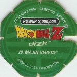 #29
Majin Vegeta
Power 2,000,000
Earth<br />Green Back<br />Cut #1 (&reg;)
(Back Image)