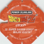 #32
Super Saiyan Goku Vs Majin Vegeta
Power 20,000,000
Fire<br />Red Back<br />Cut #1 (&reg;)
(Back Image)