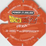 #33
Videl vs Spopovich
Power 27,000,000
Water<br />Red Back<br />Cut #1 (&reg;)
(Back Image)