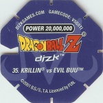 #35
Krillin vs Evil Buu
Power 20,000,000
Fire<br />Blue Back<br />Cut #1 (&reg;)
(Back Image)