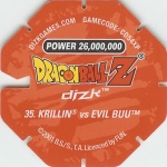 #35
Krillin vs Evil Buu
Power 26,000,000
Water<br />Red Back<br />Cut #1 (&reg;)
(Back Image)