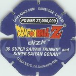 #36
Super Saiyan Trunks and Super Saiyan Gohan
Power 27,000,000
Water<br />Blue Back<br />Cut #1 (&reg;)
(Back Image)