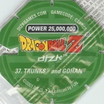 #37
Trunks And Gohan
Power 25,000,000
Fire<br />Green Back<br />Cut #1 (&reg;)
(Back Image)