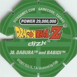 #38
Dabura and Babidi
Power 29,000,000
Fire<br />Green Back<br />Cut #1 (&reg;)
(Back Image)