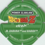 #38
Dabura and Babidi
Power 32,000,000
Water<br />Green Back<br />Cut #1 (&reg;)
(Back Image)