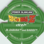#38
Dabura and Babidi
Power 36,000,000
Water<br />Green Back<br />Cut #1 (&reg;)
(Back Image)