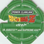 #39
Kiboto And Supreme Kai
Power 13,000,000
Earth<br />Green Back<br />Cut #1 (&reg;)
(Back Image)