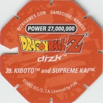 #39
Kiboto And Supreme Kai
Power 27,000,000
Fire<br />Red Back<br />Cut #1 (&reg;)
(Back Image)