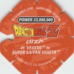 #41
Vegeta to Super Saiyan Vegeta
Power 23,000,000
Earth<br />Red Back<br />Cut #2 (&trade;)
(Back Image)