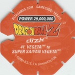 #41
Vegeta to Super Saiyan Vegeta
Power 29,000,000
Fire<br />Red Back<br />Cut #2 (&trade;)
(Back Image)