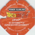 #43
Gotenks to Super Saiyan Gotenks
Power 19,000,000
Fire<br />Red Back<br />Cut #1 (&reg;)
(Back Image)